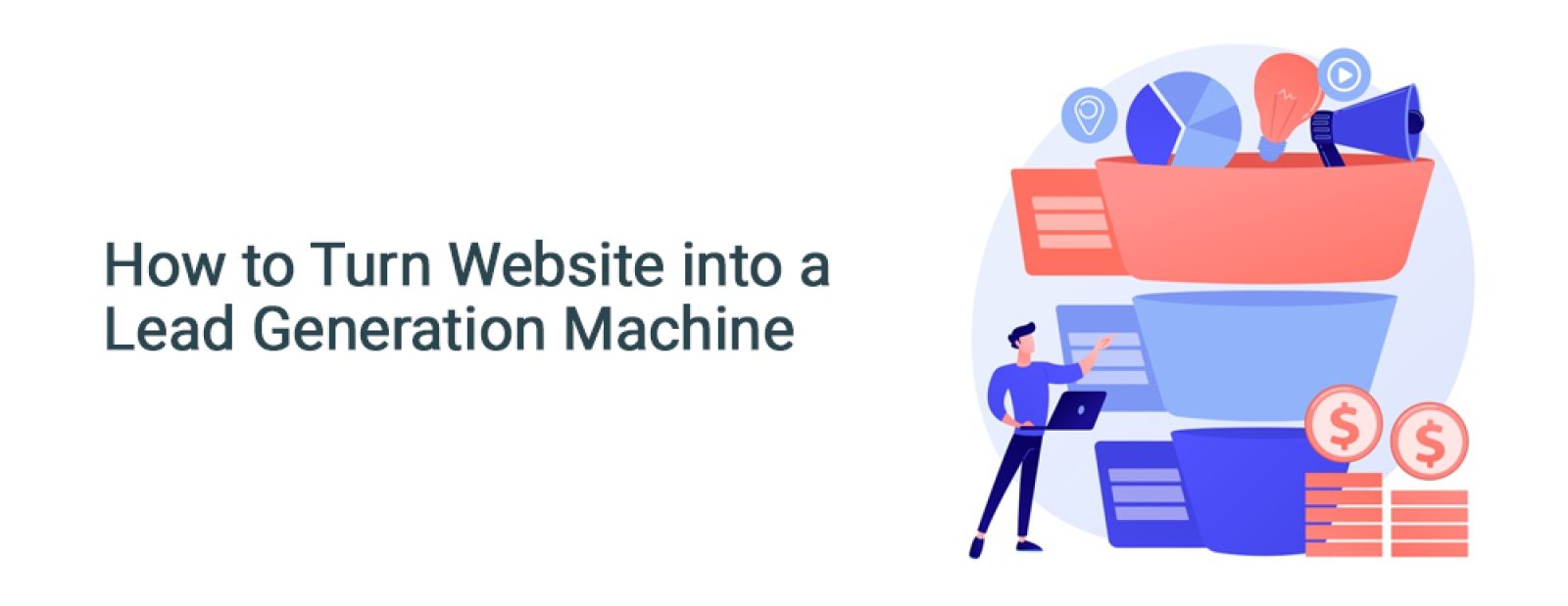 How to Turn a Website Into a Lead-Generation Machine